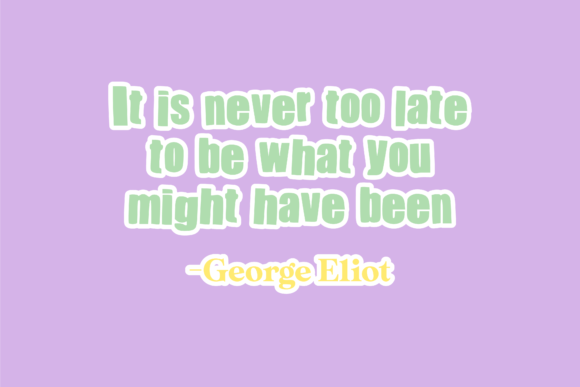 Back to School Quotes It Is Never Too