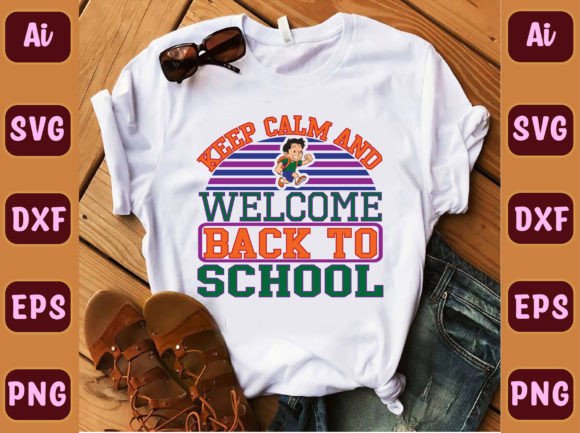 KEEP CALM and Welcome BACK to School 21