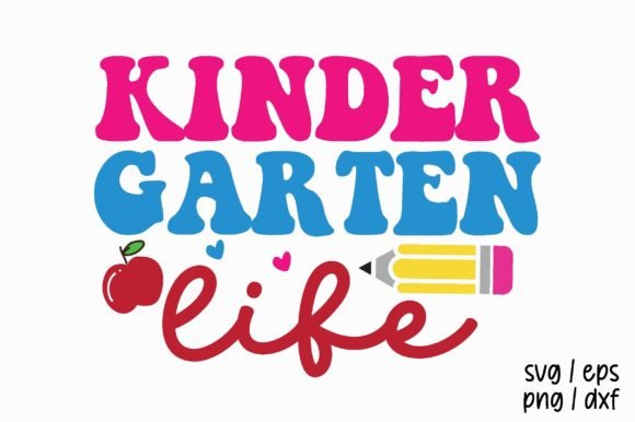 Kindergarten Life, Back to School SVG: Your All-in-One Design for Welcoming Little Learners